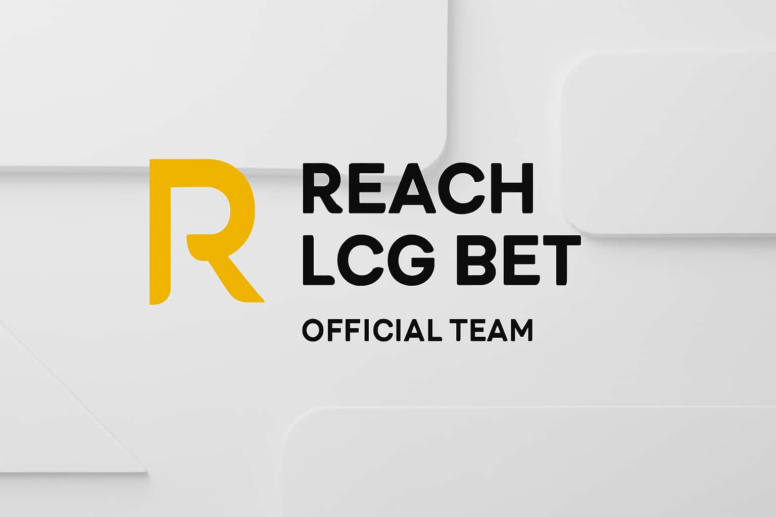Reach LCG Bet Official Team Interface